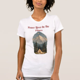Peace Lives In The Pines Mountain Girl Nature Grap T-Shirt