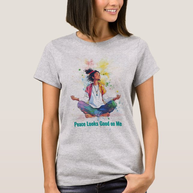 Peace Looks Good on Me | Meditation T-Shirt (Front)