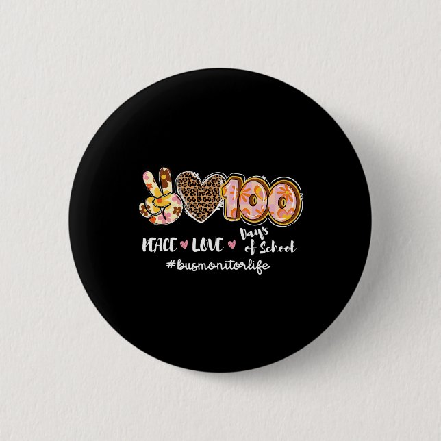 Peace Love 100 Days Of School Leopard Bus Monitor  Button (Front)