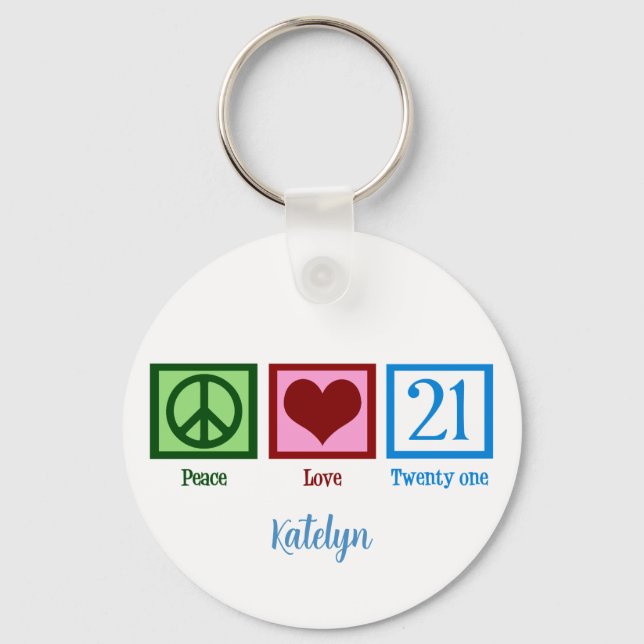 Peace Love 21 Cute Custom 21st Birthday Keychain (Front)