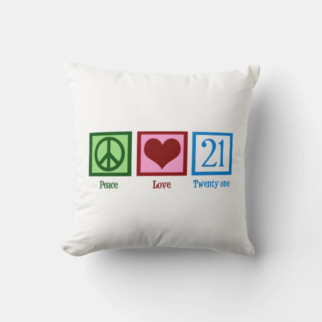 Peace Love 21 Throw Pillow (Front)