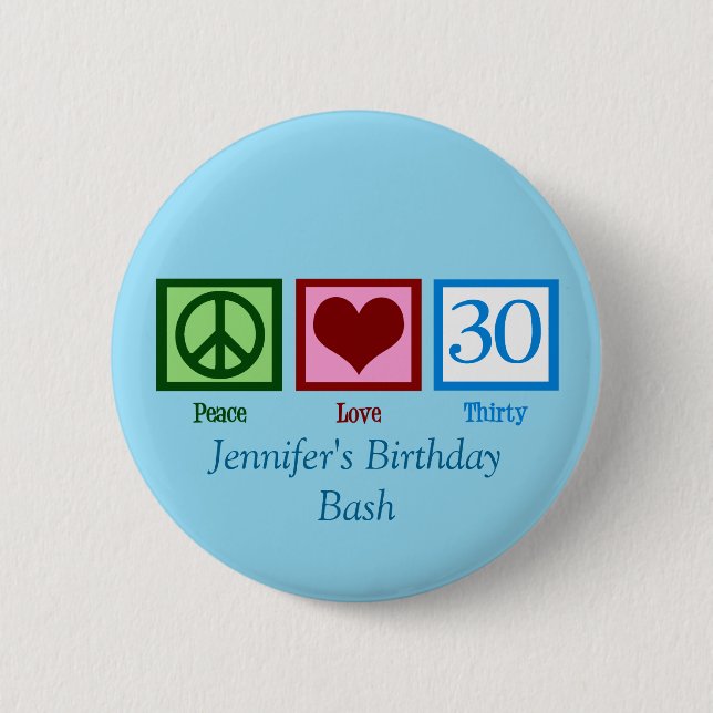 Peace Love 30th Birthday Custom Blue Monogram Pinback Button (Front)