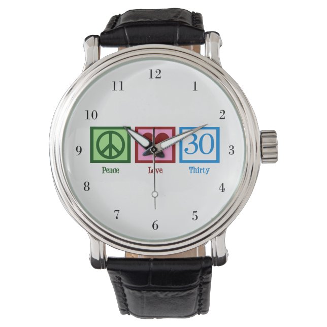 Peace Love 30th Birthday Cute Party Watch (Front)