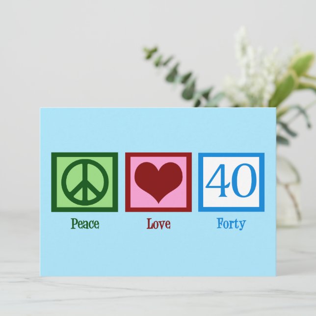 Peace Love 40 Cute 40th Birthday Card (Standing Front)