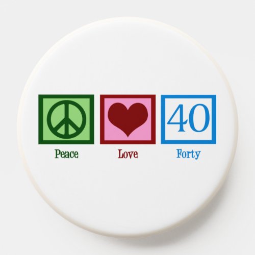 Peace Love 40th Birthday Cute Forty PopSocket