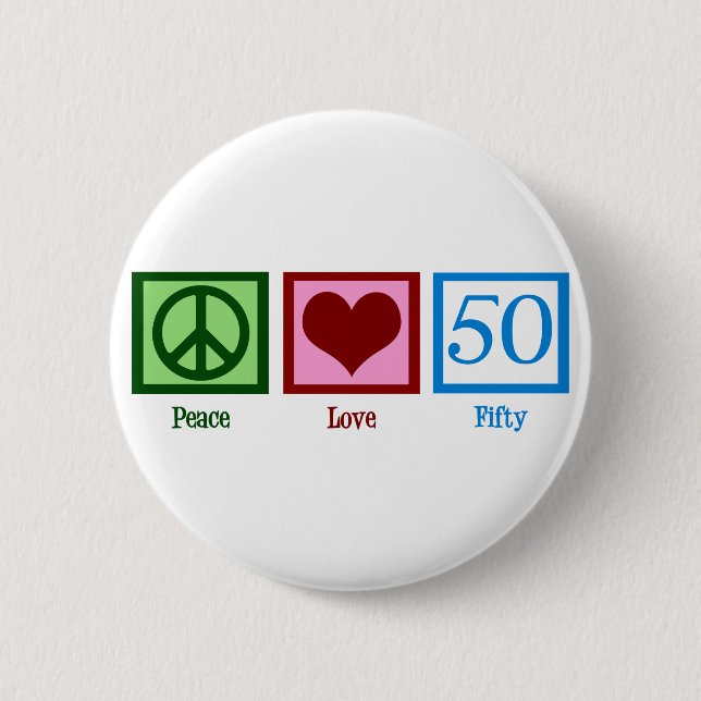 Peace Love 50 Button (Front)