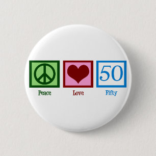 Peace Love 50 Button