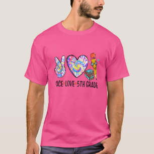 Peace Love 5th Grade Tie Dye Cute Back To School T-Shirt