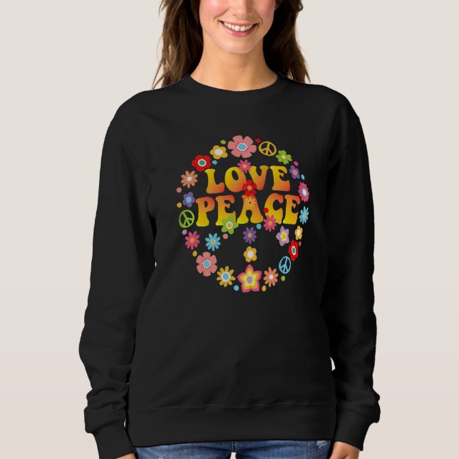 Peace Love 60s 70s Tie Die Groovy Hippie Costume H Sweatshirt (Front)