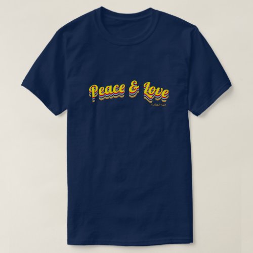 Peace  Love _ A MisterP Shirt