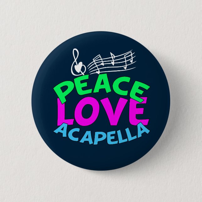 Peace Love Acapella Button (Front)