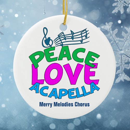 Peace Love Acapella Group Cute Custom Christmas  Ceramic Ornament
