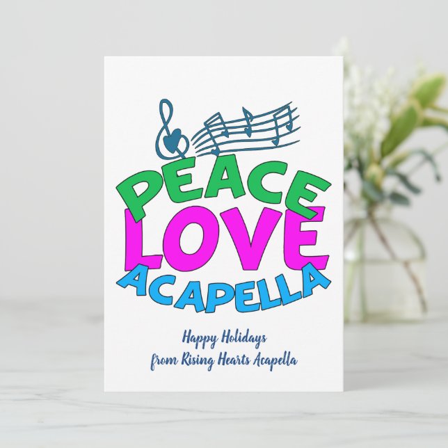 Peace Love Acapella Group Cute Customizable Holiday Card (Standing Front)
