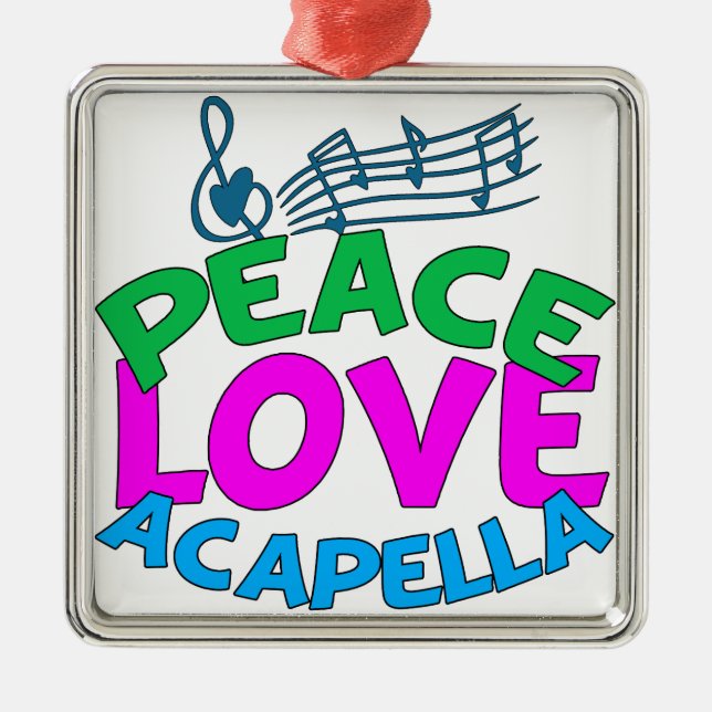 Peace Love Acapella Metal Ornament (Front)