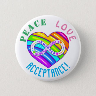 Peace Love Acceptance Neurodiversity Heart Button