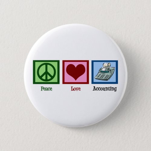 Peace Love Accounting Button