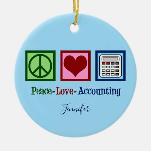 Peace Love Accounting Cute Custom Accountant Ceramic Ornament