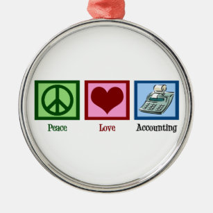 Peace Love Accounting Metal Ornament