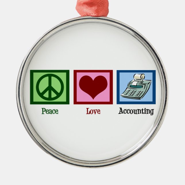 Peace Love Accounting Metal Ornament (Front)