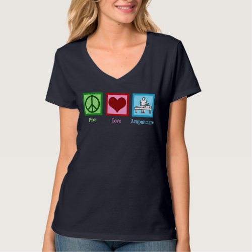 Peace Love Acupuncture T_Shirt
