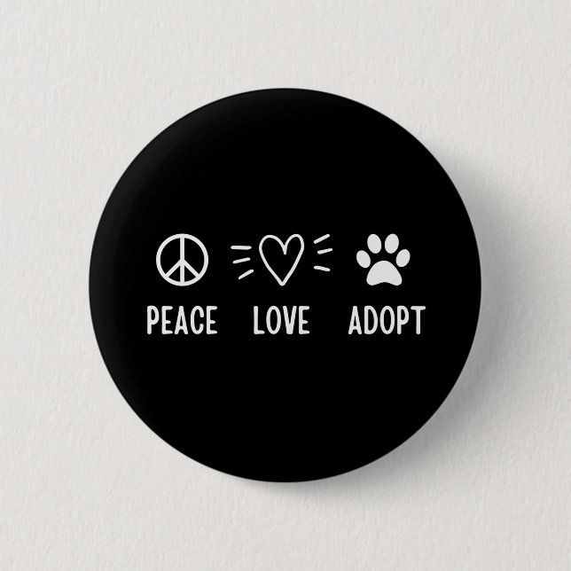 Peace Love Adopt Button (Front)