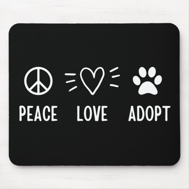 Peace Love Adopt Mouse Pad (Front)