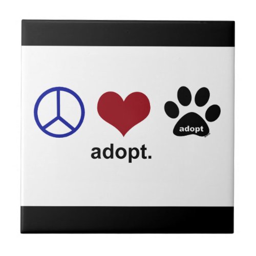 Peace Love Adopt Tile