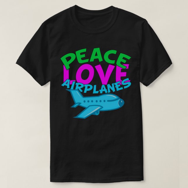 Peace Love Airplanes T-Shirt (Design Front)
