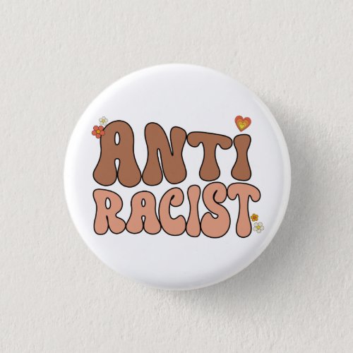 Peace Love and Anti_Racist Button