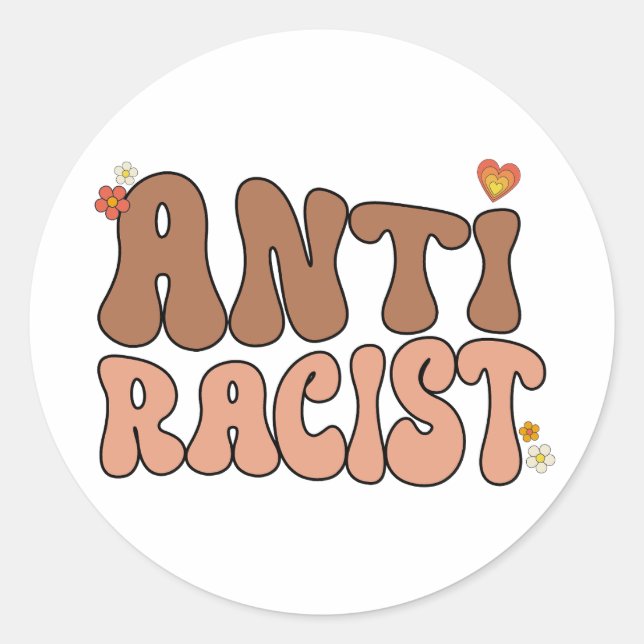 Peace Love and Anti-Racist Classic Round Sticker (Front)