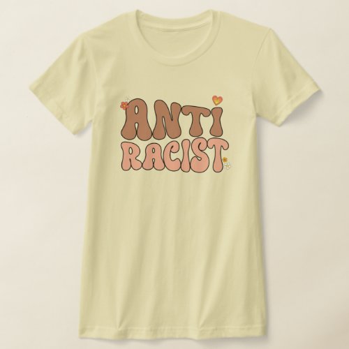 Peace Love and Anti_Racist T_Shirt
