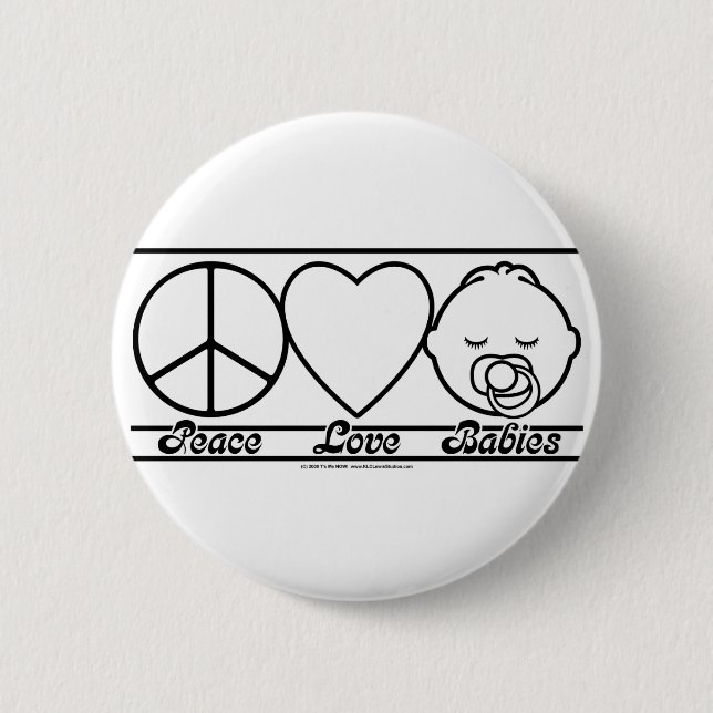 Peace Love and Babies Pinback Button (Front)