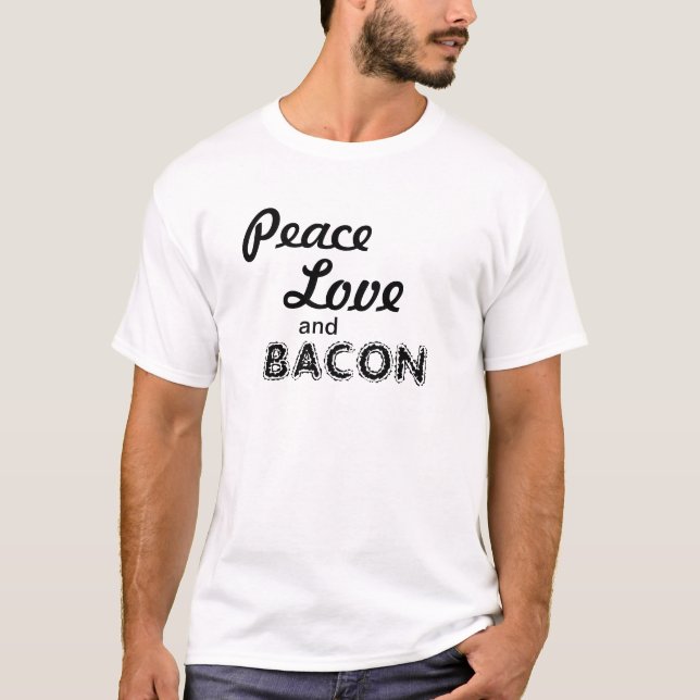 Peace Love and Bacon Adult Shirt (Front)