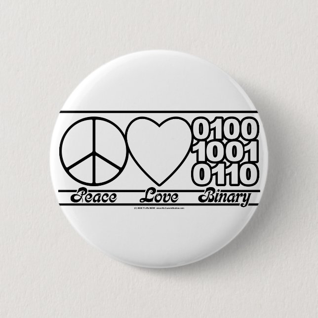 Peace Love and Binary Pinback Button (Front)