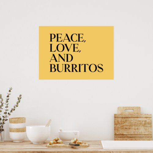 Peace Love and Burritos Poster