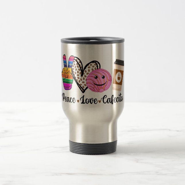 Peace Love and Cafecito Travel Mug, Coffee Travel Mug (Center)