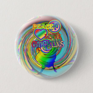 Peace, Love, and Chickens Button