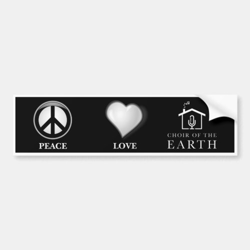 Peace Love and Choir of the Earth bumper sticker