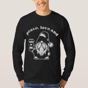 Peace, Love and Coffee Latte Gnome Fun Winter T-Shirt