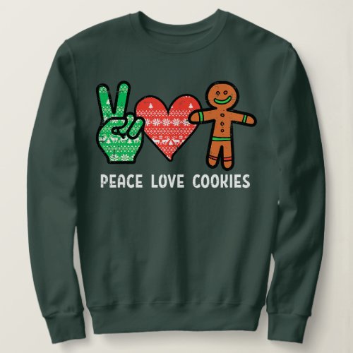 Peace Love And Cookies Santa Gingerbread Cookie Lo Sweatshirt