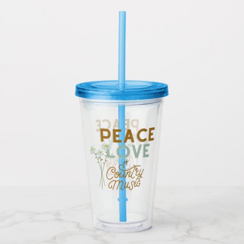 Peace Love and Country Music Acrylic Tumbler