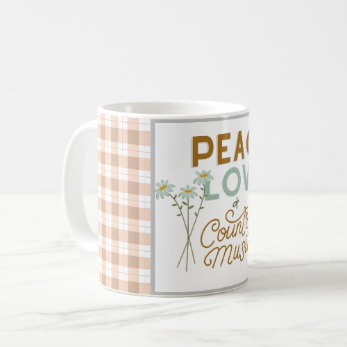Peace Love and Country Music Coffee Mug