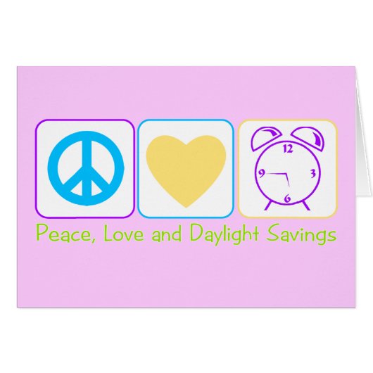 Peace, Love and Daylight Savings Cards (Front Horizontal)
