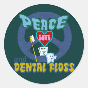 Peace Love and Dental Floss Classic Round Sticker