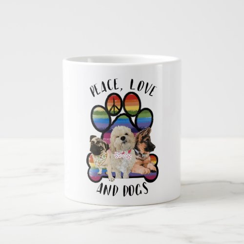 Peace Love and Dogs Giant Coffee Mug
