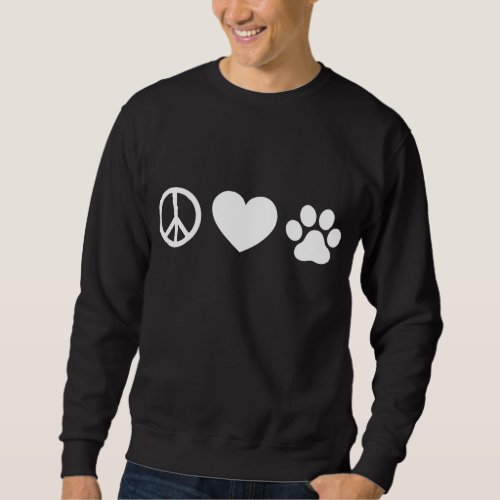 Peace Love And Dogs Sweatshirt