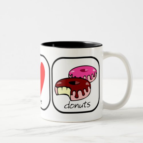 Peace Love and Donuts Two_Tone Coffee Mug