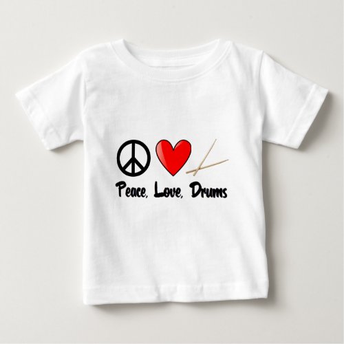 Peace Love and Drums Baby T_Shirt