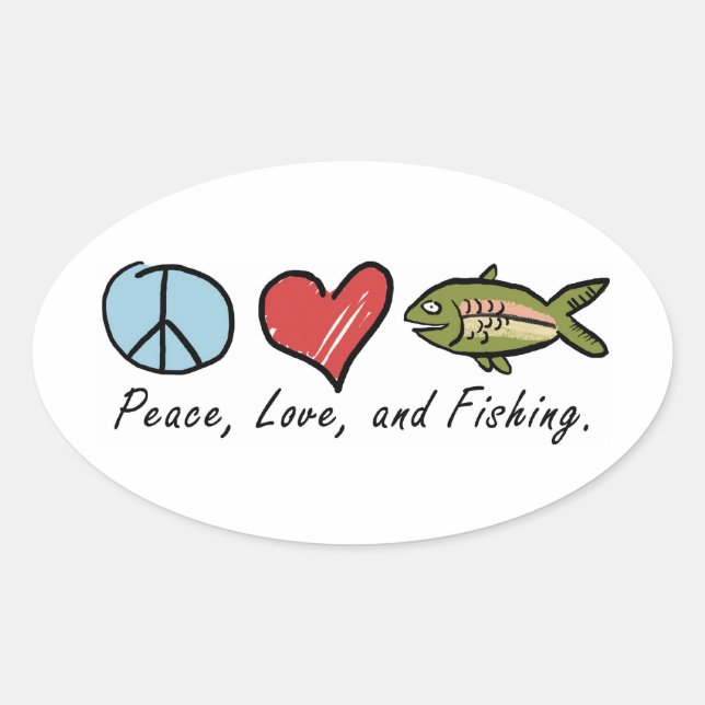 Peace, Love, and Fishing! Oval Sticker (Front)