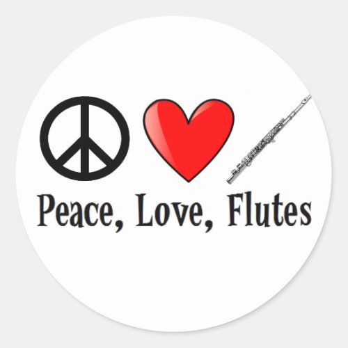 Peace Love and Flutes Classic Round Sticker